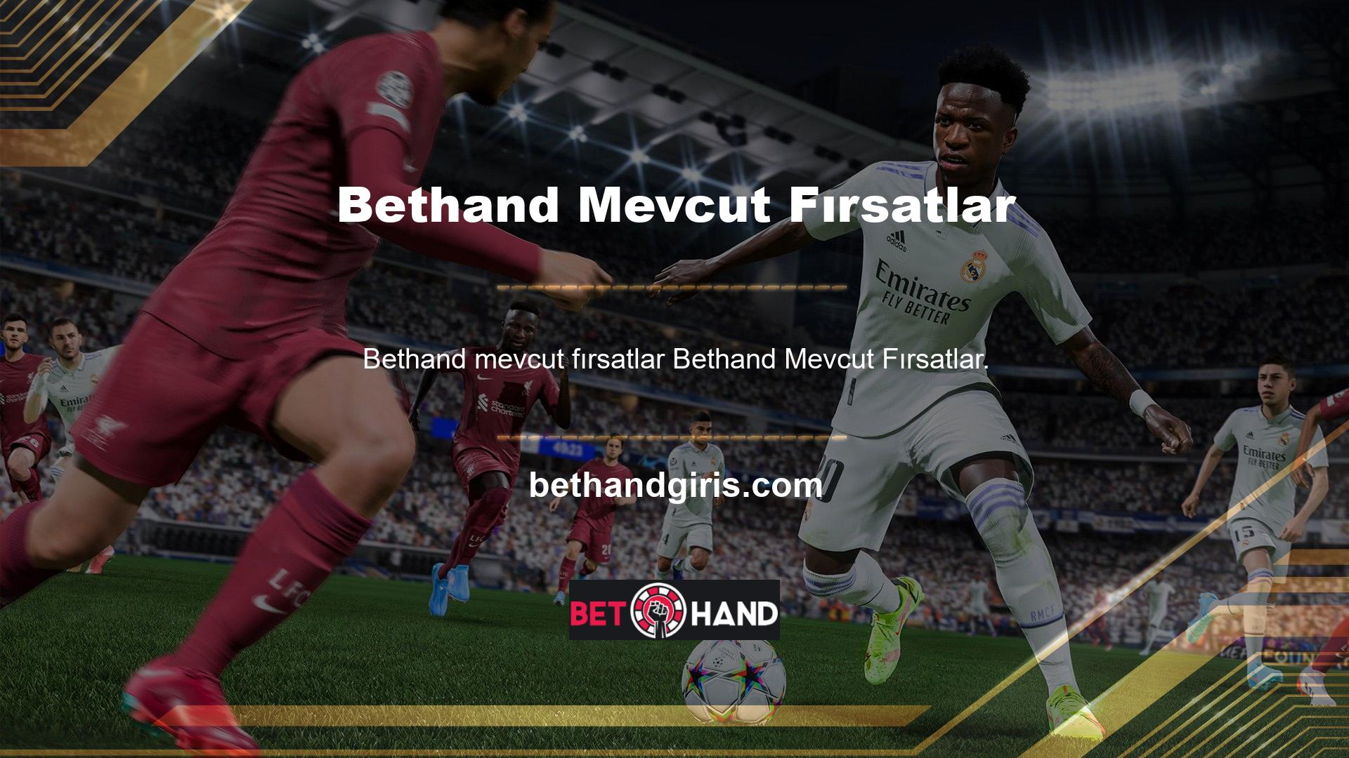 Bethand en önemli bahis sitelerinden biridir ve şimdilik çevrimiçi olması beklenmektedir